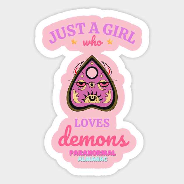 Just a girl who loves demons Sticker by Paranormal Almanac